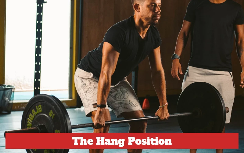 The Hang Position