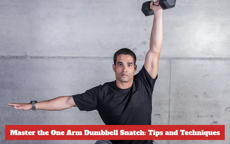 One Arm Dumbbell Snatch